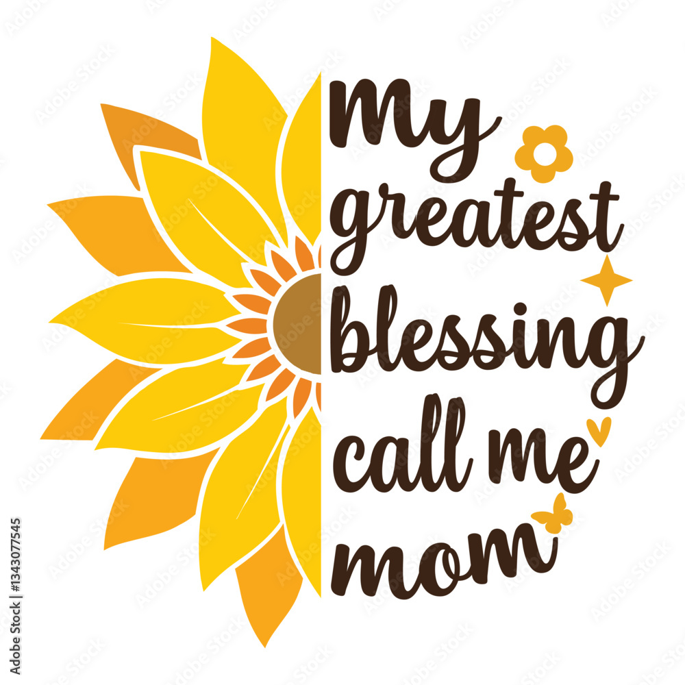 Obraz premium My Greatest Blessings Call Me Mom - Mother's Day T-shirt Design Vector, Mom Typographic Shirt, Motherhood illustration