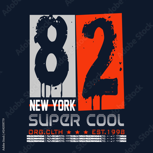 new york 82 grunge style typography design with super cool message illustration vector