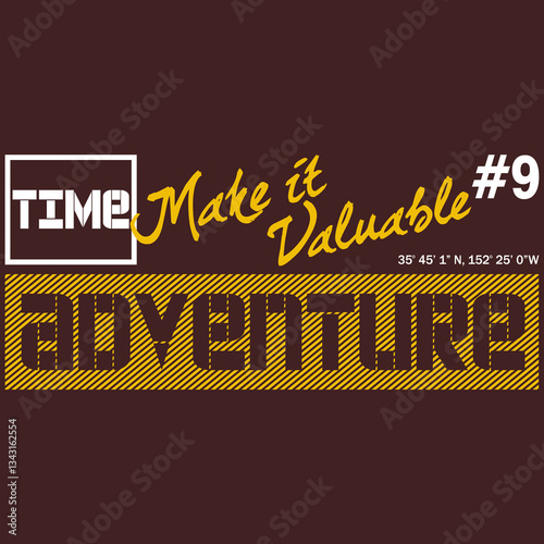 time adventure make it valuable inspirational text with brown yellow tone