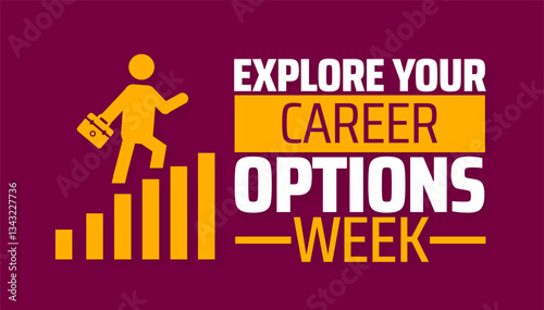 Explore Your Career Options Week background banner or poster design template. observed every year in  April. Holiday concept. Use to any Template, card, poster, placard, template.