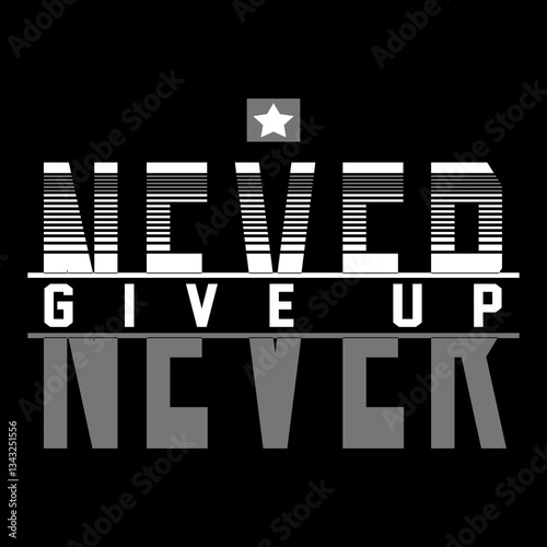 never give up motivational strong typography vector illustration design