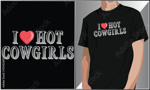 I Love Hot Cowgirls T Shirt Design, Rodeo Western Style Southern T-Shirt Design, I Heart Hot Cowgirls T Shirt, Rodeo Illustration, Western Cowgirl Vector Illustration, Heart Cowgirl Artwork.