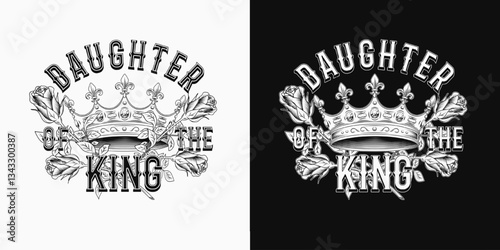 Black and white label with crown, roses, text Daughter of the king. Vintage style.