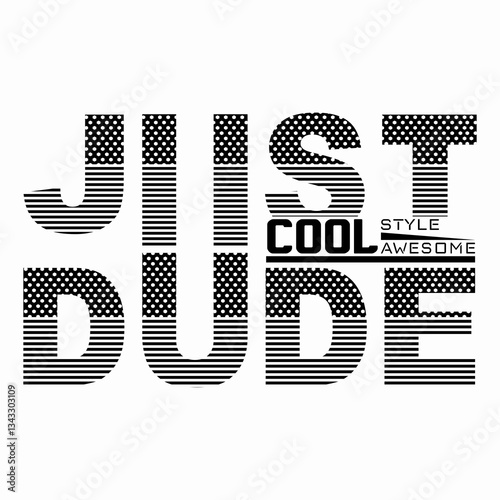 Striped text cool just dude typography concept, illustration vector style, letters style