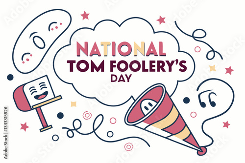 NATIONAL TOM FOOLERYS DAY vector illustration