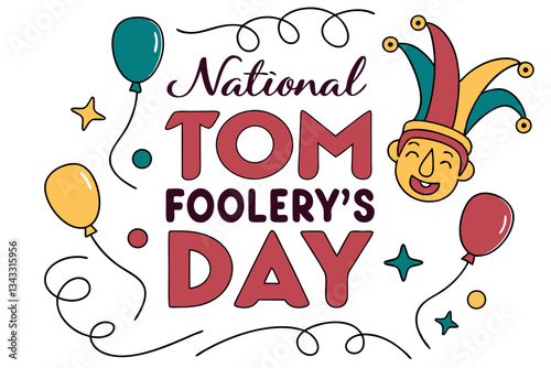 NATIONAL TOM FOOLERYS DAY vector illustration