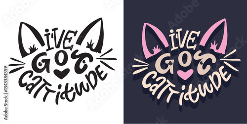 Cute hand drawn doodle lettering quote about cat. Lettering for t-shirt design, mug print, bag print, clothes fashion. 100% hand drawn vector image.