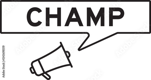 Megaphone icon with speech bubble in word champ on white background