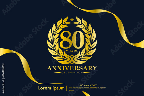 80th years anniversary celebration emblem. elegant golden anniversary logo isolated with laurel wreath and ribbon on black background. vector illustration template design	
