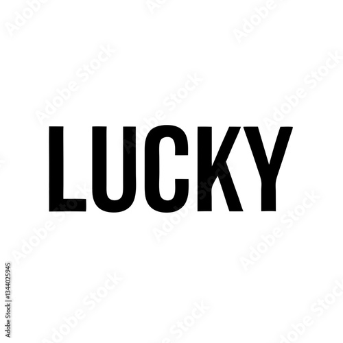 the word "lucky" in bold font, representing luck, fortune, or a positive outcome vector illustration