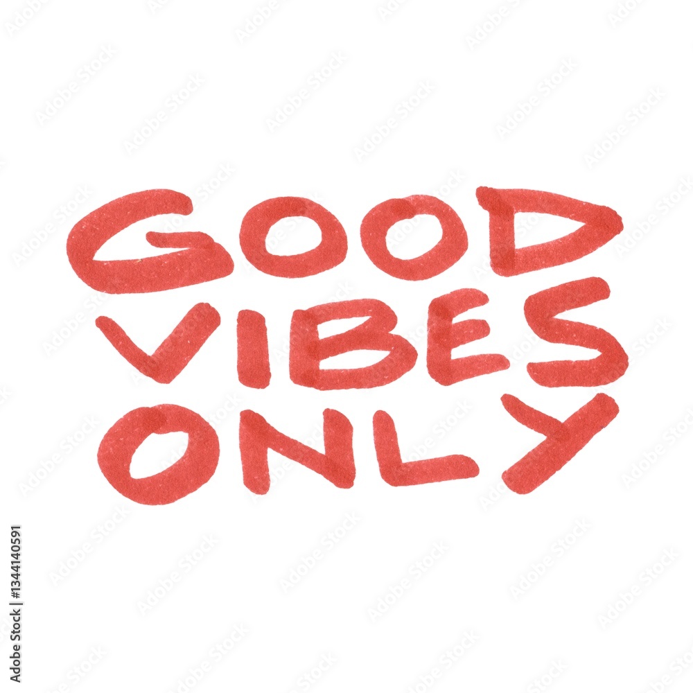 Hand-drawn red marker text “Good Vibes Only” isolated on a white background Hand-drawn red marker text “Good Vibes Only” isolated on a white background