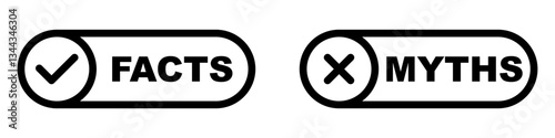 Facts and Myths. True versus False. Right and Wrong. Check mark for true. Cross for false. Comparing data and beliefs. Clear distinction.