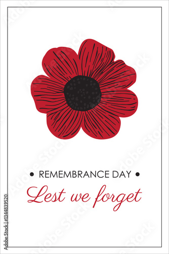 Flyer or postcard with red poppy flower and text on a white background in honor of memory to the dead. A symbol of memory of defenders and a Aznac day, in honor of veterans and congratulations.