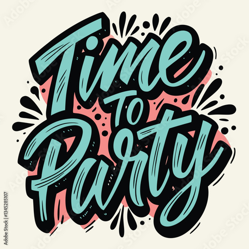 Eye-Catching Poster with Black Lettering Proclaims "Time to Party"