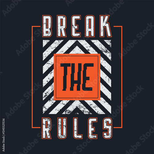 Break the rules typography slogan for print t shirt design