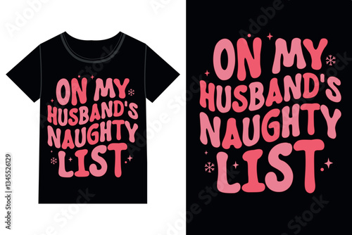 On my husband's naughty list Christmas,Retro Christmas eps,
Christmas eps file,Retro 
Christmas eps, Retro Christmas Clipart, Merry Christmas