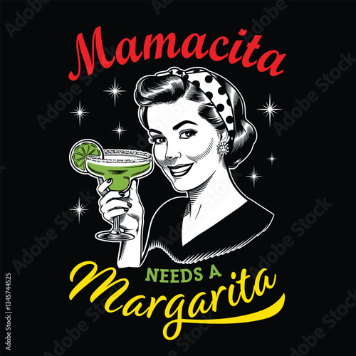 Mamacita Needs a Margarita, a fun retro vector design of a woman with a margarita, perfect for t-shirt prints, mugs, bags, and more. Ideal for party, summer, and cocktail-themed projects.