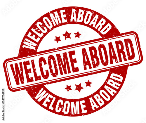 welcome aboard stamp. welcome aboard label. round grunge sign