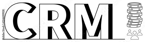 CRM acronym next to coins stack and user group symbols. Ideal for customer management, business growth, relationship, financial planning, user engagement, teamwork, database. Flat simple metaphor