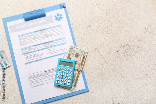 Health insurance form, calculator and money on white grunge background