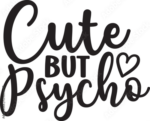 Cute but Psycho