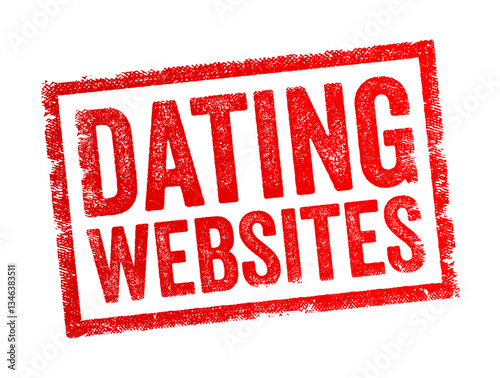 Dating Websites are online platforms designed to help people meet and connect for romantic relationships, friendships, or casual dating, text concept stamp