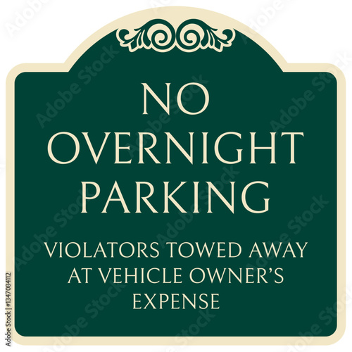 No parking sign no overnight parking. Violators towed away at vehicle owner's expense