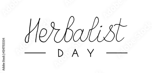 Herbalist day line handwritten black words isolated on white background. Hand drawn Calligraphy lettering. Minimalist Text banner poster card.