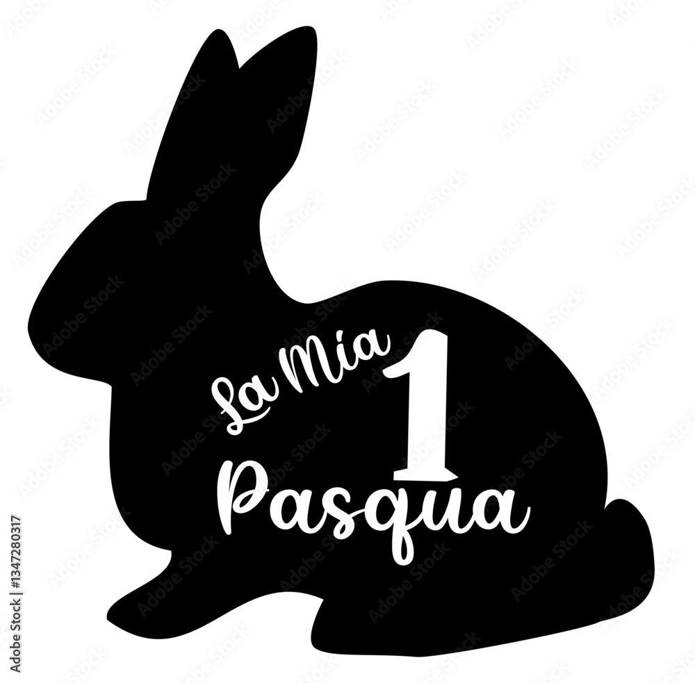 Bunny silhouette with the writing writing “la mia 1 Pasqua” - black rabbit - vector graphics for holidays and children