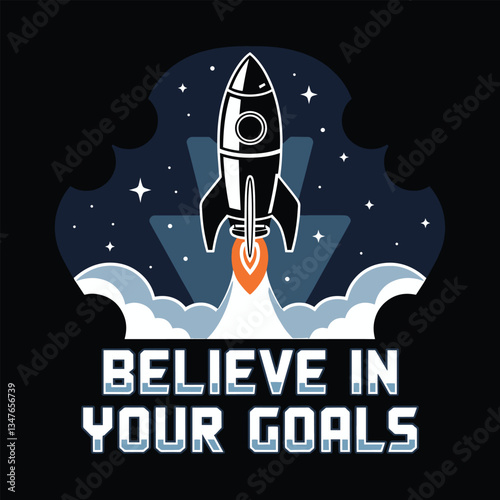 Believe in You Goals T Shirt Design Spaceship