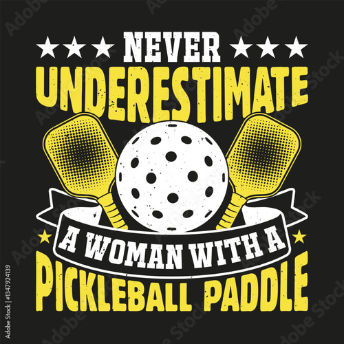 Funny Pickleball Lady T-shirt - Never Underestimate a Woman with a Pickleball Paddle T Shirt Design.