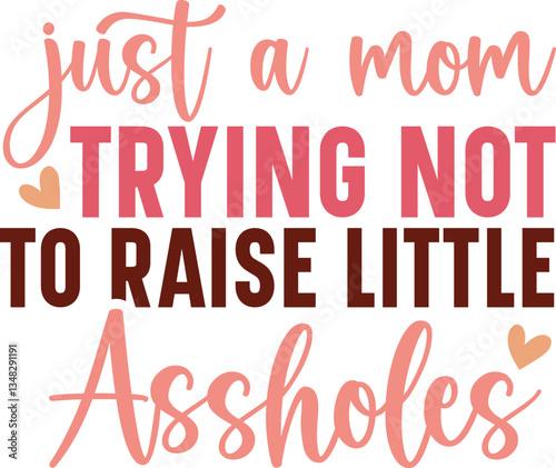Just a mom trying not to raise little assholes