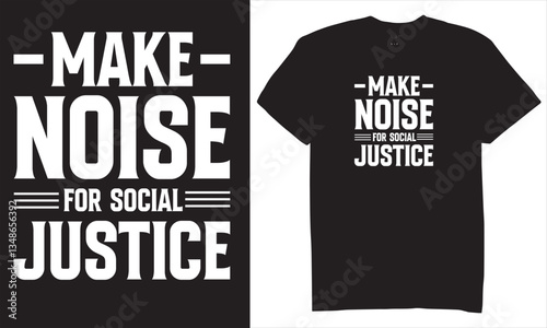 Print Make noise for social justice 