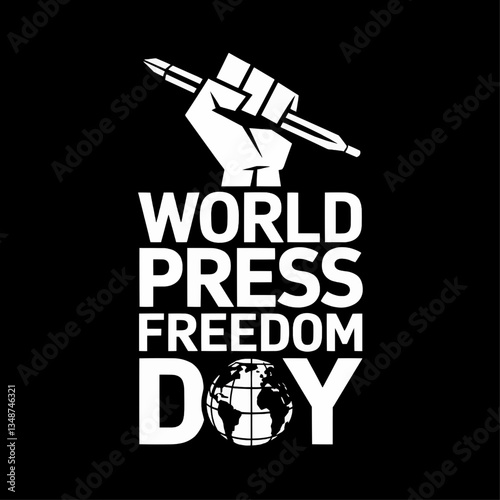 White fist holding a pen above world press freedom day text with globe on a black background design