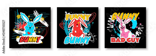 Bad bunny. Funny rabbits banner. Slogan and grunge color splashes. Cartoon animal character. Graphic street art. Cool monster. Happy teddy with ears. Plush toy. Broken heart. Vector garish cards set