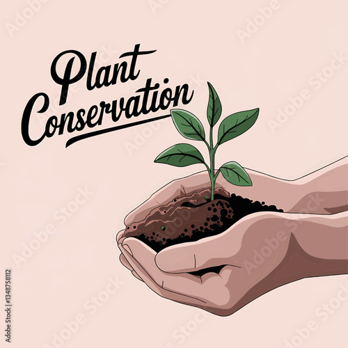 Hands holding soil with a small plant and the words plant conservation on a pink background
