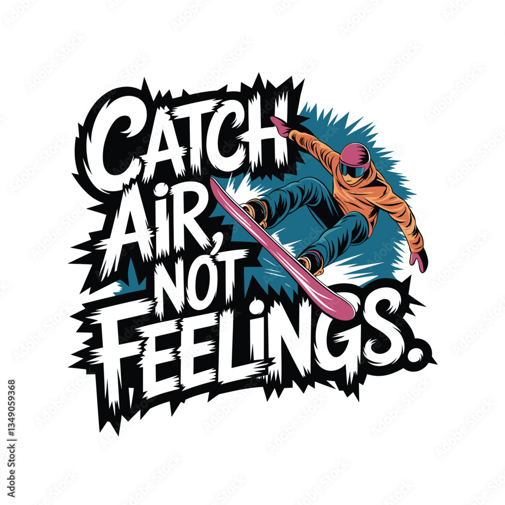 Obraz premium Snowboarding typography vector art. Enjoying winter adventure illustration