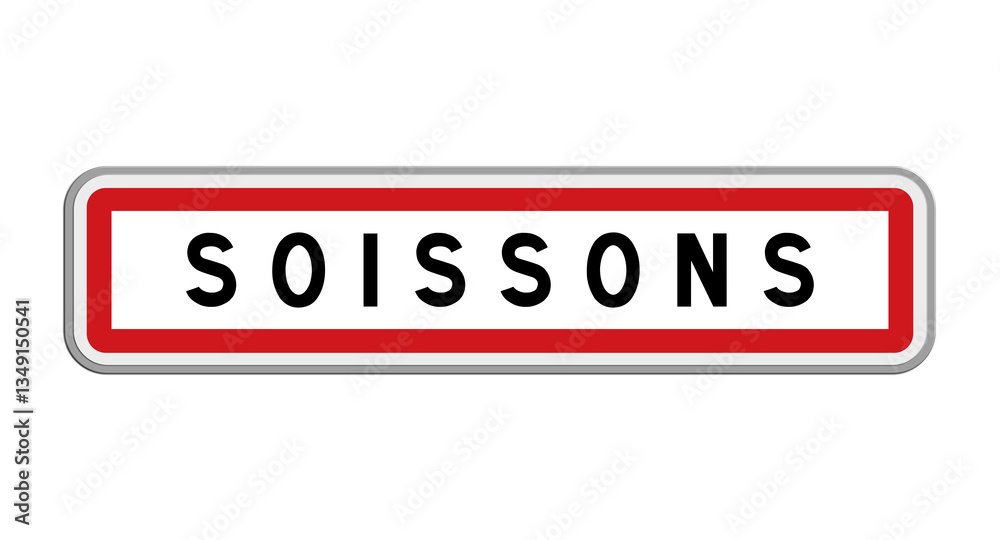 Panneau de Soissons, Aisne, Hauts-de-France Panneau de Soissons, Aisne, Hauts-de-France