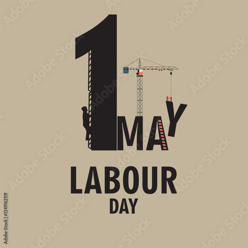 Labour Day Graphic Design – 1 May Typography with Industrial Elements Like Cranes and Workers – Symbol of Hard Work and Dedication – Ideal for Greetings, Posters, and Digital Art.
