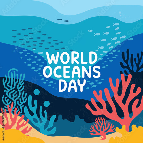 World oceans day illustration with sea life, coral reefs, and fish for environmental awareness campaign
