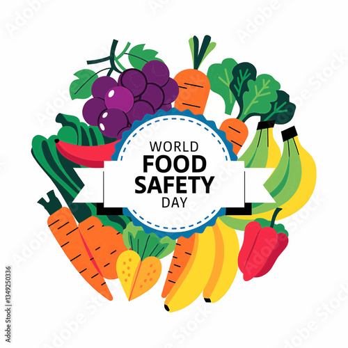World food safety day with fresh fruits and vegetables promoting healthy eating and nutrition for all people