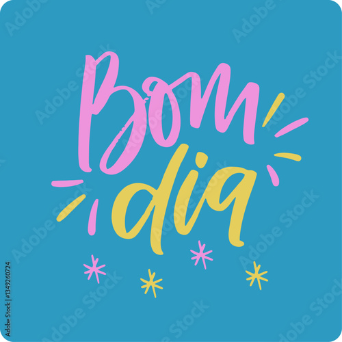 bom dia. good morning in brazilian portuguese. Modern hand Lettering. vector.