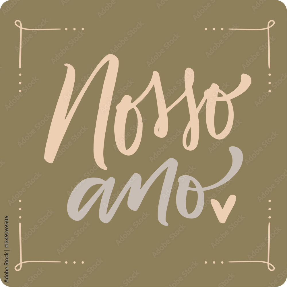 Nosso ano. Our year in brazilian portuguese. Modern hand Lettering. vector.