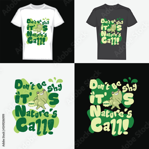 Funny Farting Frog "Don't Be Shy it's Nature's Call" T-Shirt Design Vector Illustration