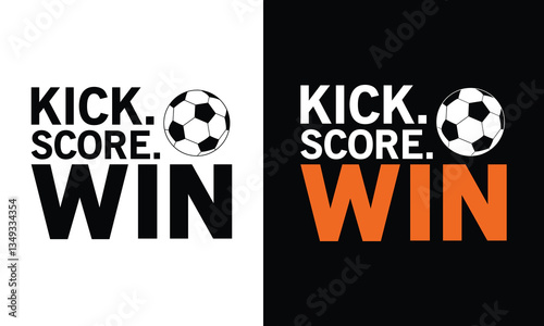 Soccer T-shirt Design Football Win Typography Shirt. Use for cards, mugs, stickers, etc.