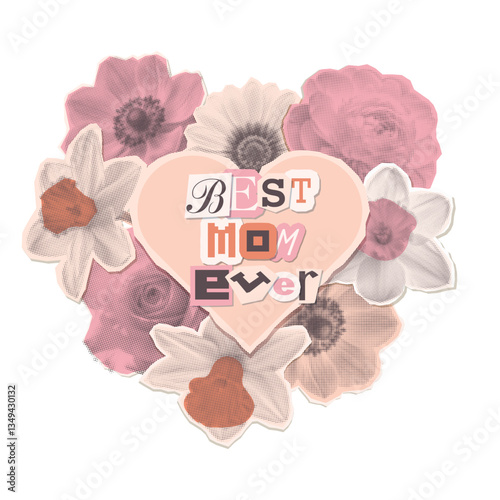 Mother's Day card with words - best mom ever. Trendy banner, poster, label with heart shaped flowers frame, abstract floral pop art in dotted halftone collage style. Spring summer paper vector cutouts
