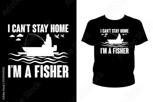 I can't stay home I'm a fisher - Art files for Cricut and Silhouette. You can edit them with Adobe Illustrator.