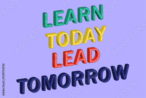 Learn Today Lead Tomorrow Isometric 3D Inflated Motivational Inspirational Text With Painted Wood Parquet Cube Textured In Purple Background
