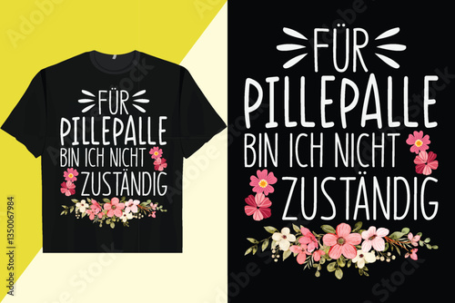 T-Shirt for Pillepalle bin ich nicht responsible - Sarcasm Argument