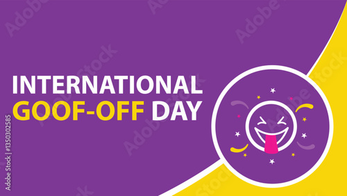 INTERNATIONAL GOOF OFF DAY web vector banner design illustration